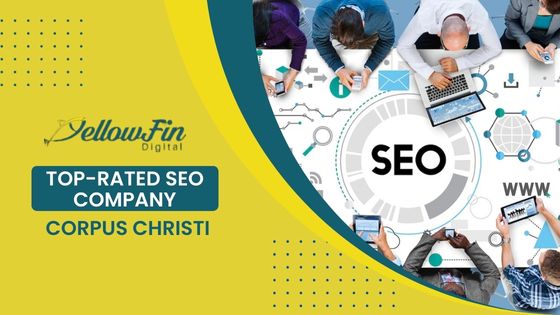 Best SEO Company in Corpus Christi, TX - YellowFin Digital