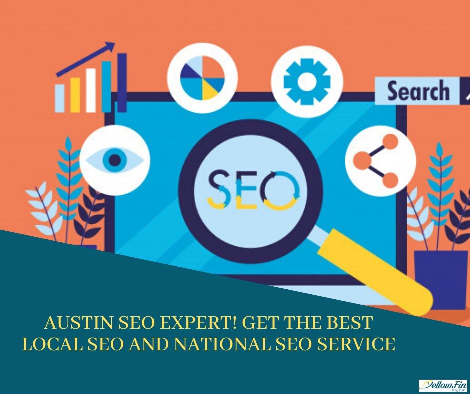 Austin Seo Expert! Get The Best Local Seo And National Seo Service