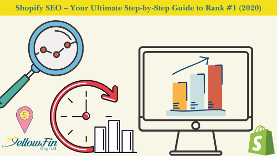 Shopify SEO – Your Ultimate Step-by-Step Guide to Rank #1 (2020)