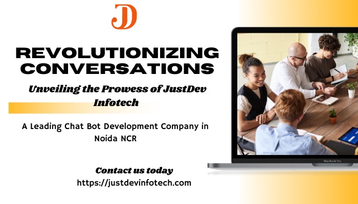 Revolutionizing Conversations: Unveiling the Prowess of JustDev Infotech - A Leading Chat Bot Development Company in Noida NCR