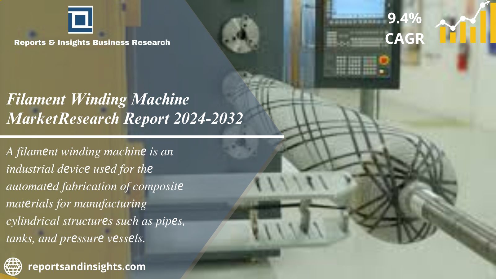 Filament Winding Machine Market Size & Share Analysis 2024-2032