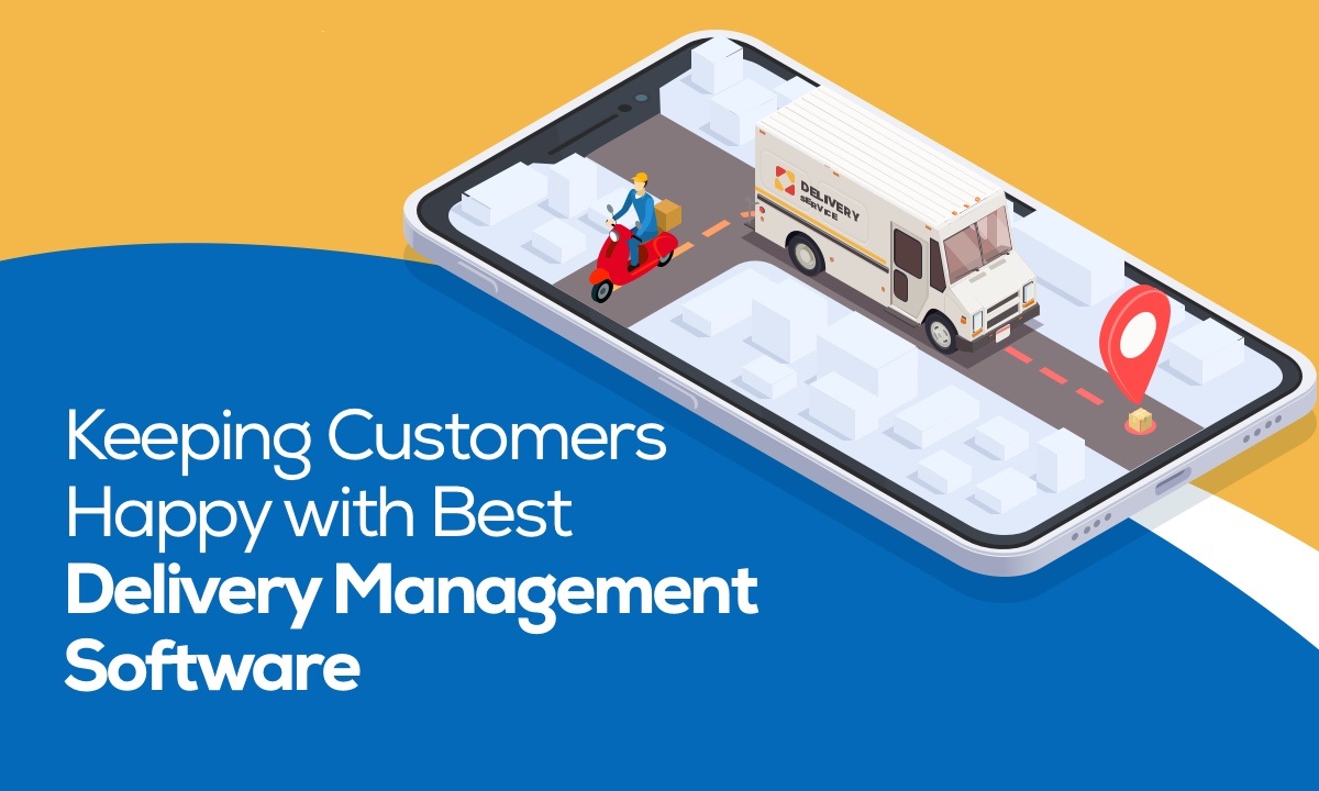 Why do businesses need delivery management software?