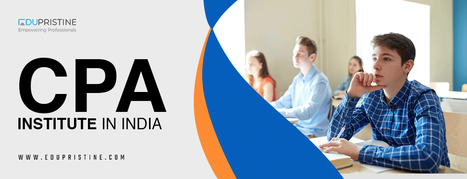 From Classroom to Boardroom: How CPA Institutes in India Prepare You for Corporate Success
