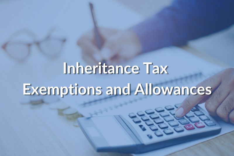 Understanding Inheritance Tax Exemptions and Allowances in the UK