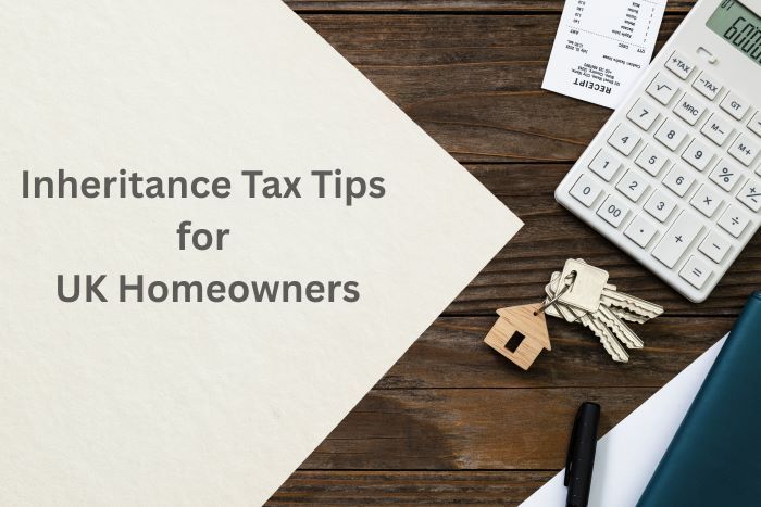 Top 10 Inheritance Tax Tips for UK Homeowners