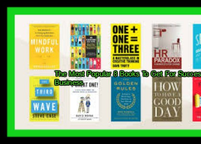 The Most Popular 8 Books To Get For Successful Business