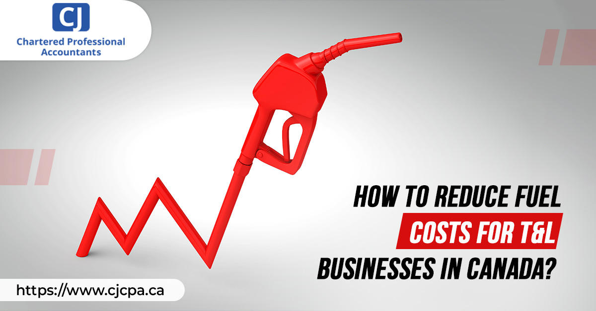 How To Reduce Fuel Costs For T&L Businesses In Canada?