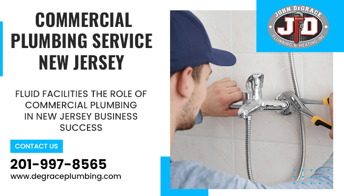 Fluid Facilities The Role of Commercial Plumbing in New Jersey Business Success