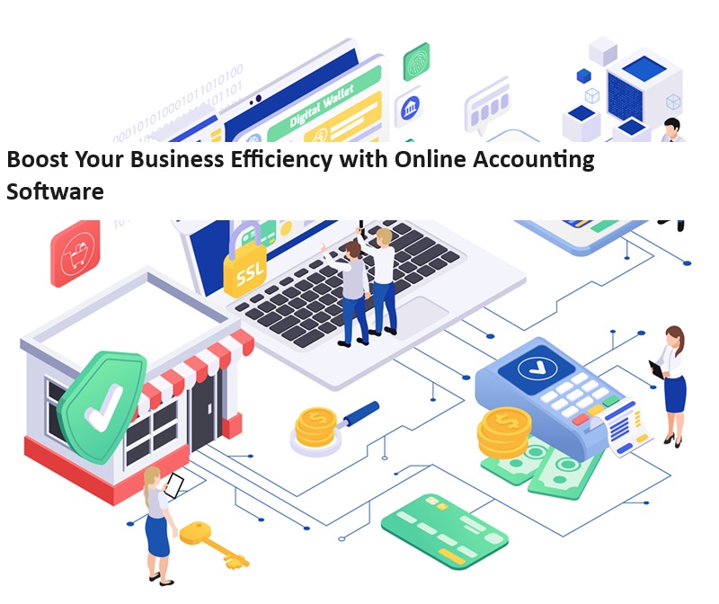 Boost Your Business Efficiency with Online Accounting Software