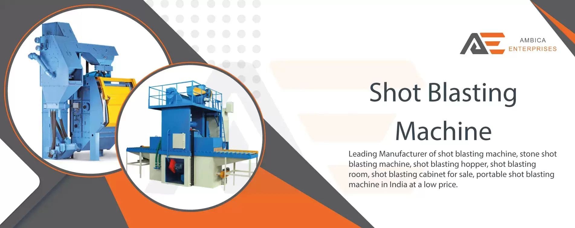 Shot Blasting Machines: A Brief Insight by Ambica Enterprises
