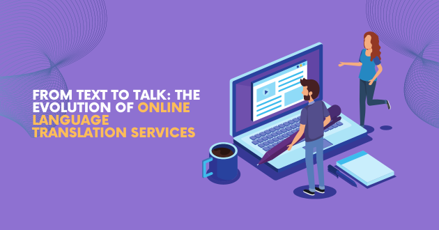 From Text to Talk: The Evolution of Online Language Translation Services