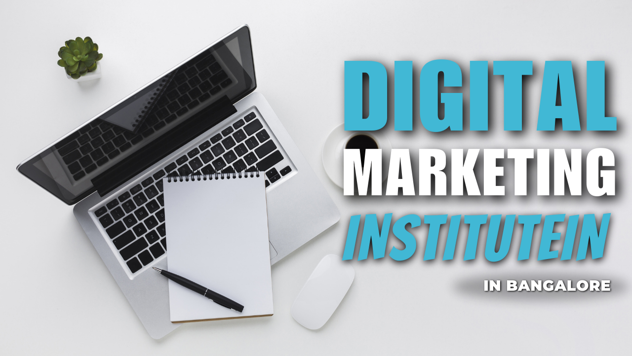 Digital marketing institute in bangalore