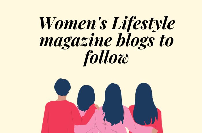 Top 5 Women's Lifestyle magazine blogs to follow in 2024