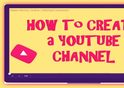 How To Open A YouTube Channel? | YouTube Video Ideas