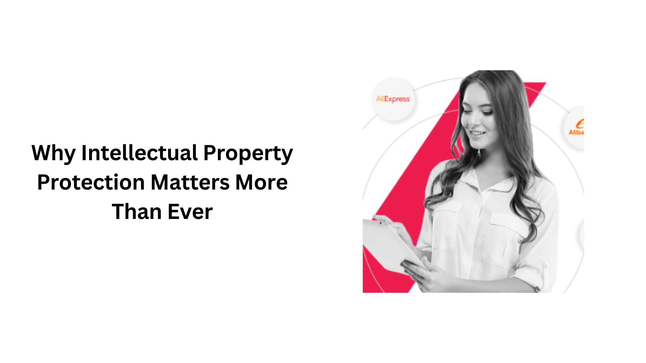 Why Intellectual Property Protection Matters More Than Ever