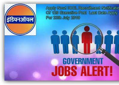 Apply Now! IOCL Recruitment Notification Of 129 Executive Post With Good Package