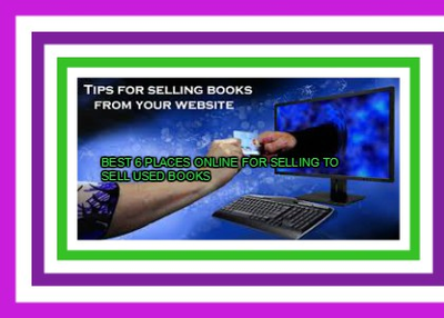 BEST 6 PLACES ONLINE FOR SELLING TO SELL USED BOOKS