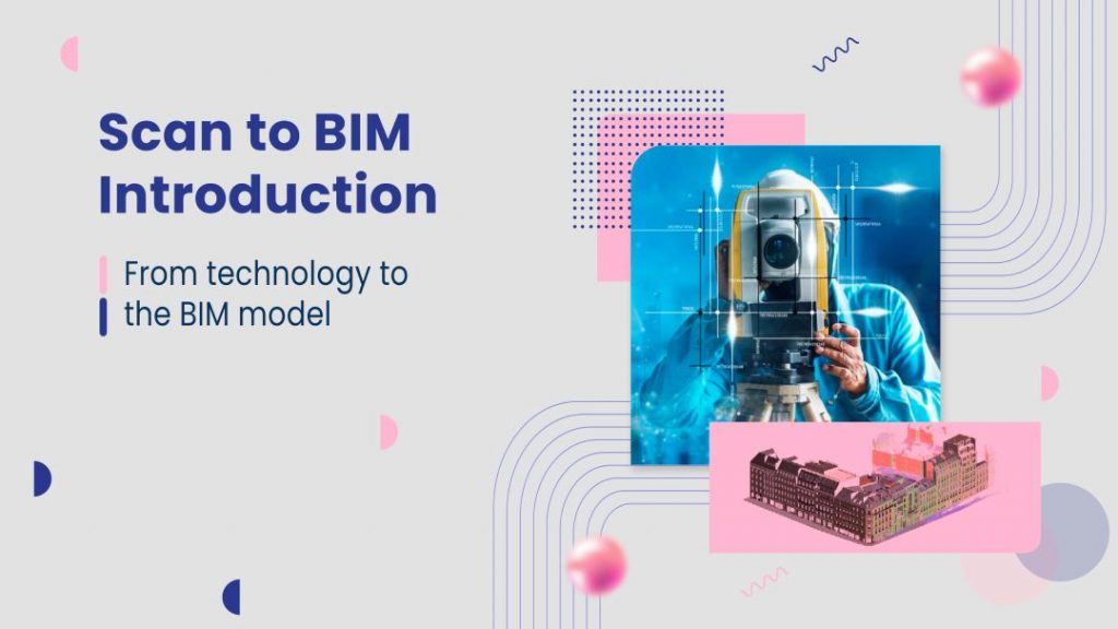 The Evolution of Scan-to-BIM: Technology to Implementation