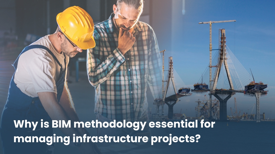 How BIM Revolutionizes Infrastructure Project Management