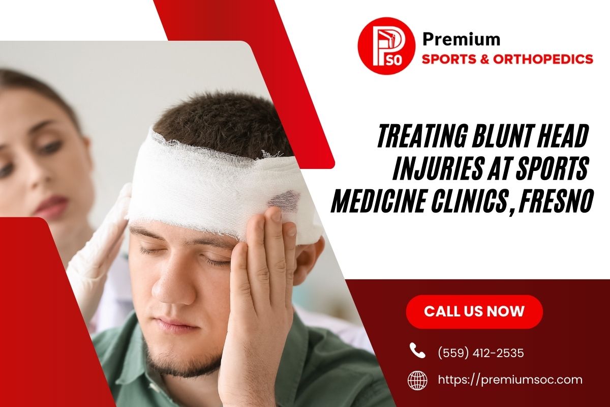 Treating Blunt Head Injuries at Sports Medicine Clinics, Fresno