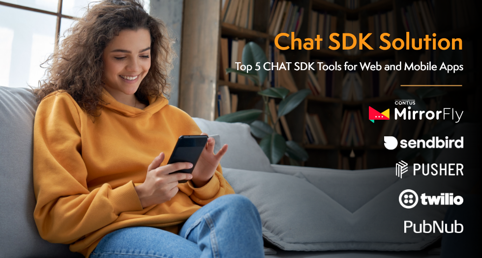 Best 5 Chat SDK Tools for Android & iOS Apps — Worth Your Attention
