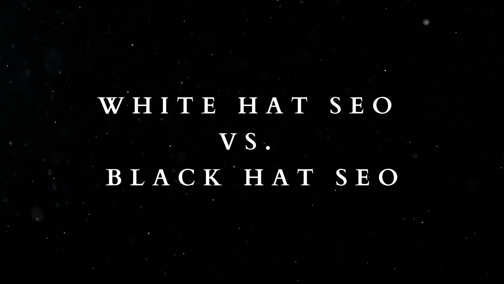 White Hat SEO v.s Black Hat SEO
