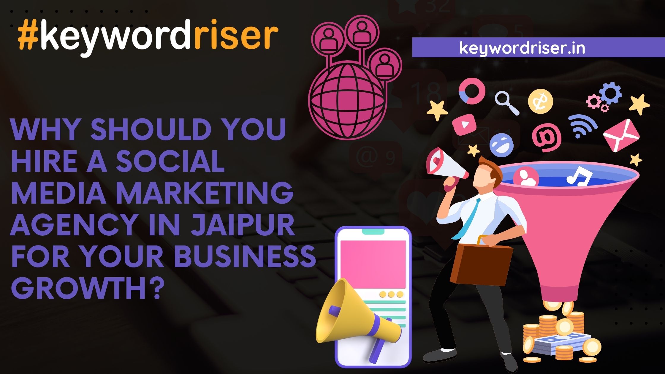 Why Should You Hire a Social Media Marketing Agency in Jaipur for Your Business Growth?