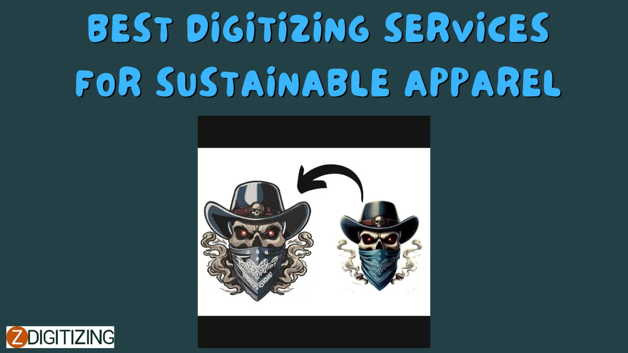 Best Digitizing Services for Sustainable Apparel