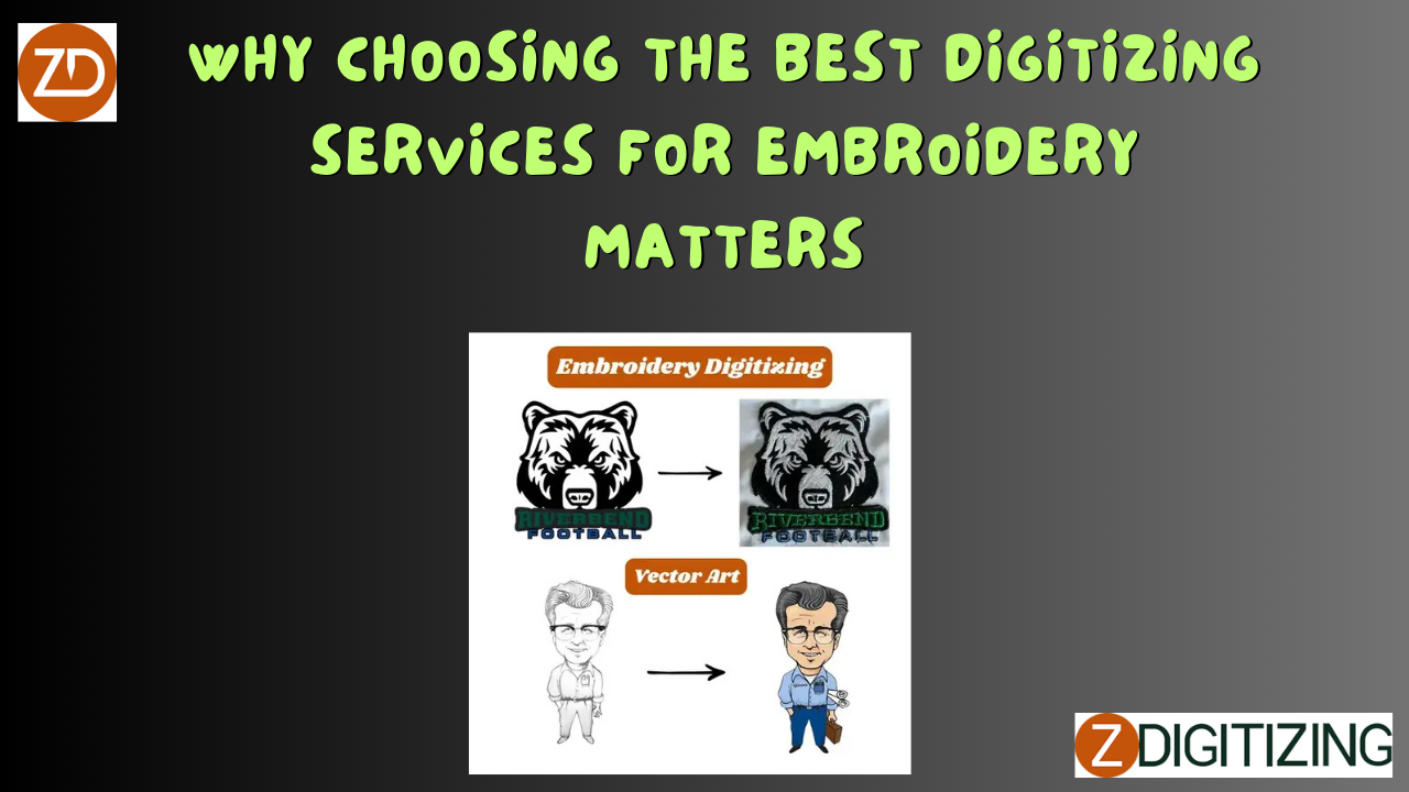 Why Choosing the Best Digitizing Services for Embroidery Matters
