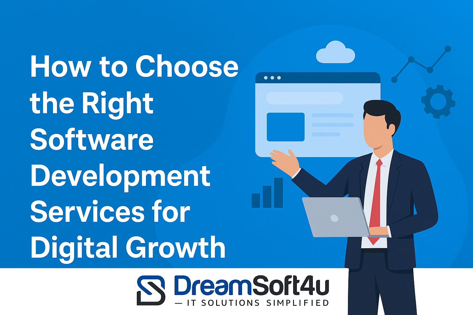 How to Choose the Right Software Development Services for Digital Growth