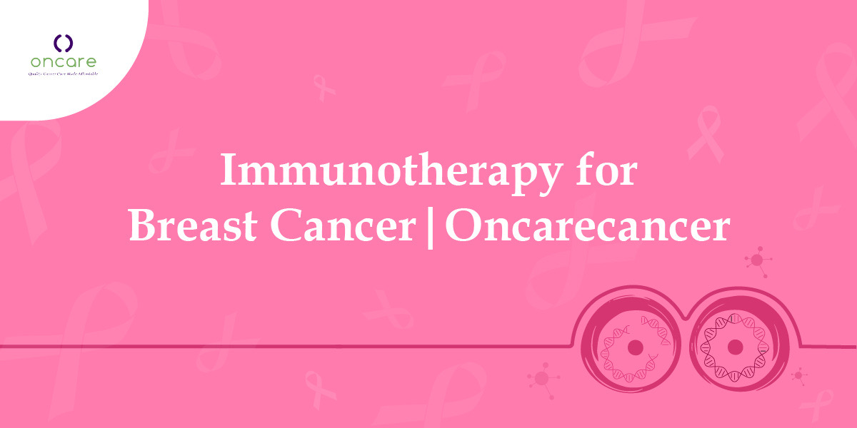Immunotherapy for Breast Cancer