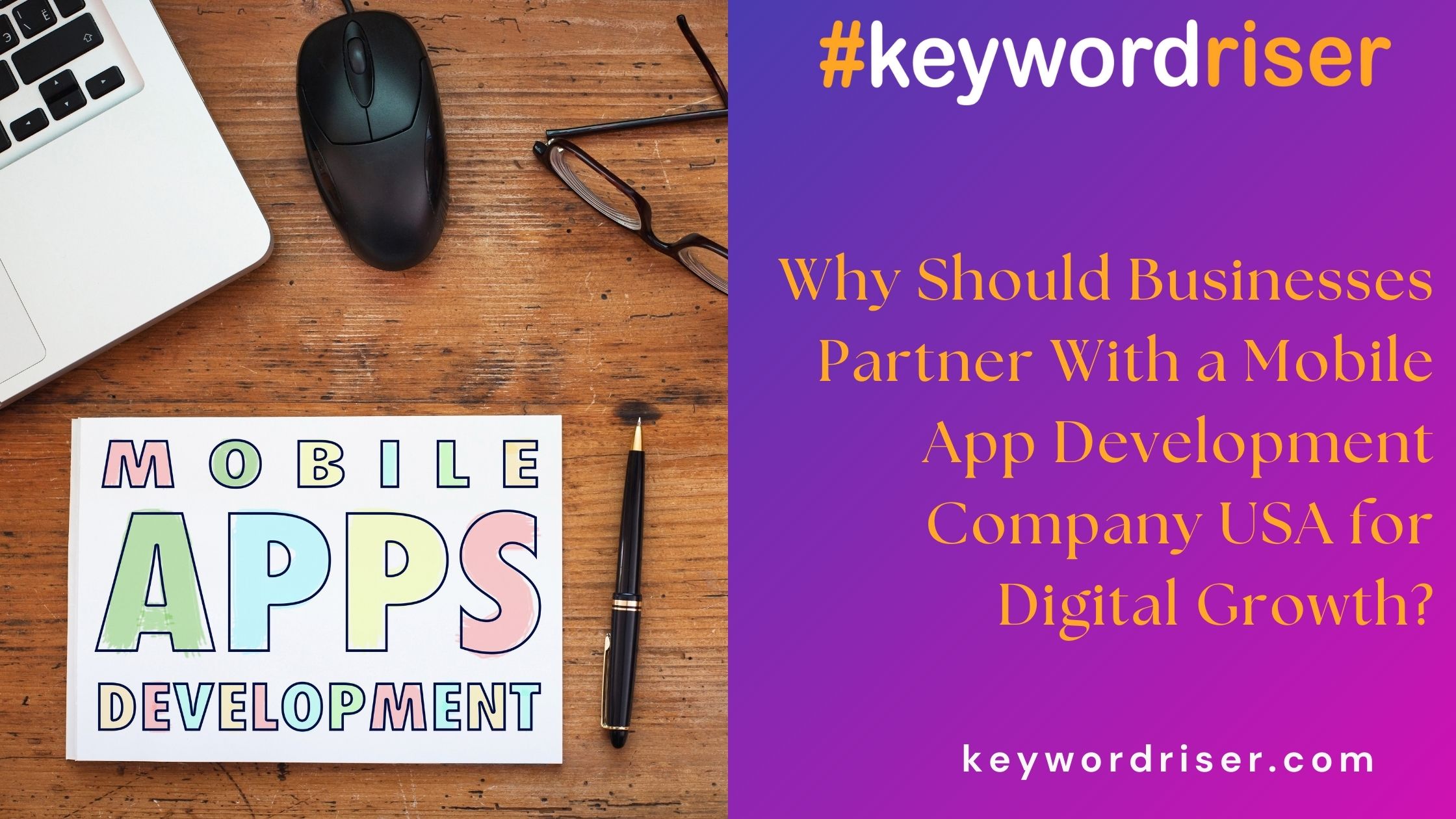 Why Should Businesses Partner With a Mobile App Development Company USA for Digital Growth?