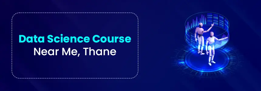 Data Science Course Near Me Thane