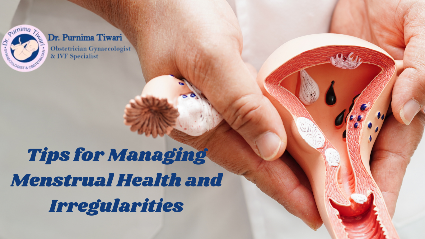 Tips for Managing Menstrual Health and Irregularities