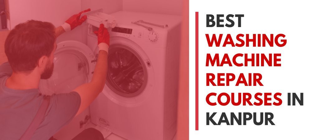 Best Washing Machine Repair Courses in Kanpur | EBUG INDIA