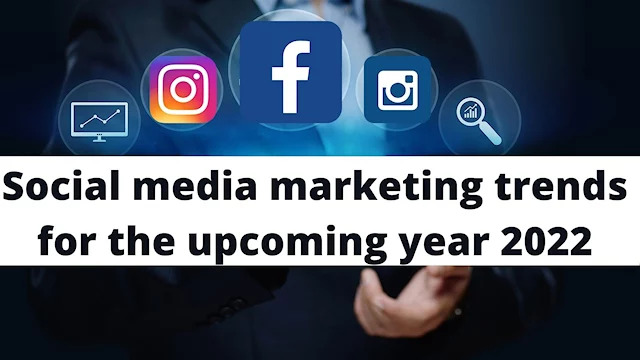 Social Media Marketing Trends For 2022 