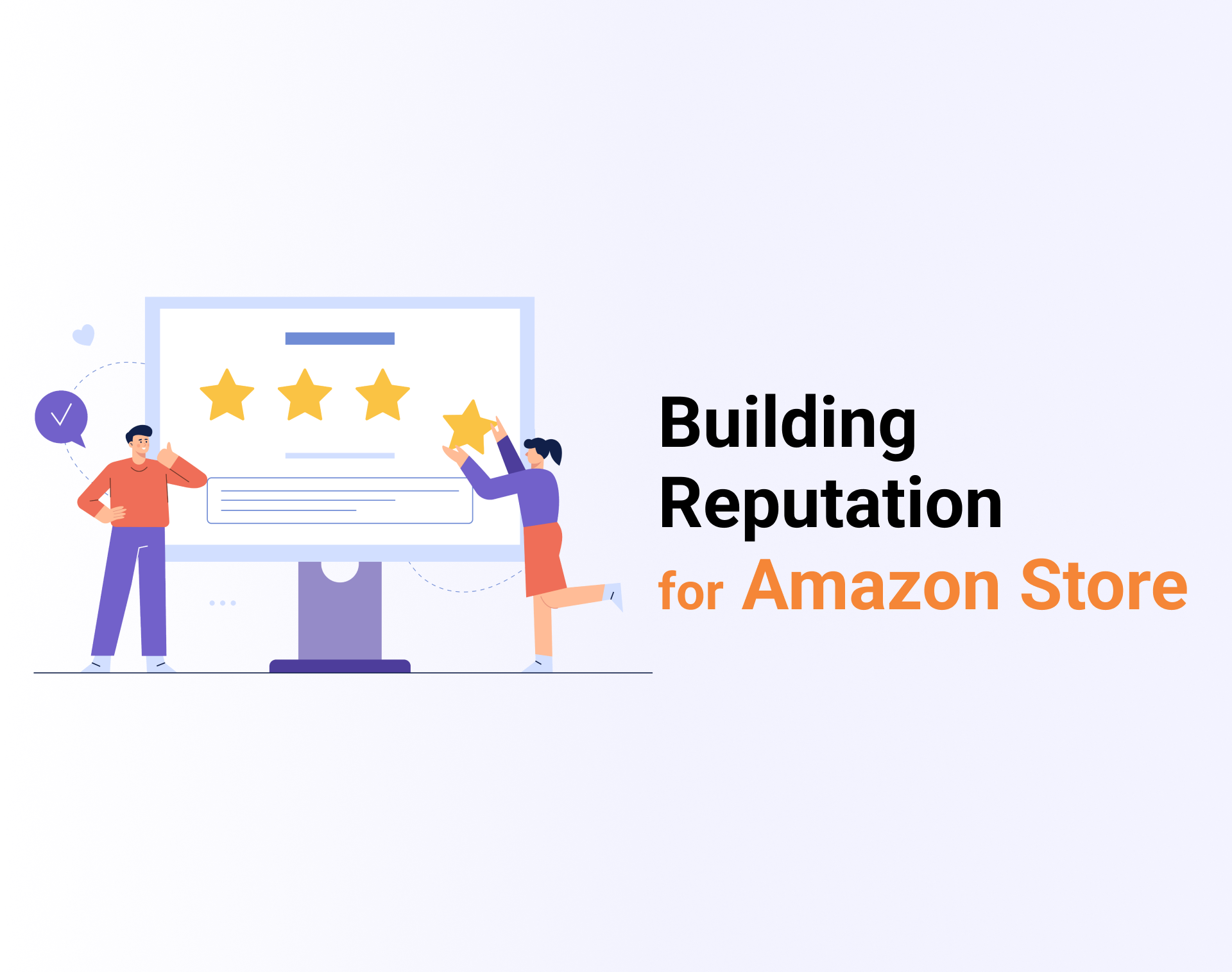 Building Reputation for Amazon Store — Everything Sellers Need to Know
