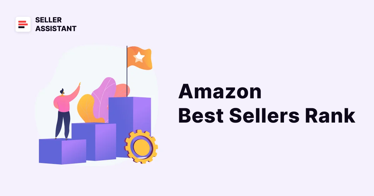 Amazon Best Sellers Rank – Everything You Need to Know