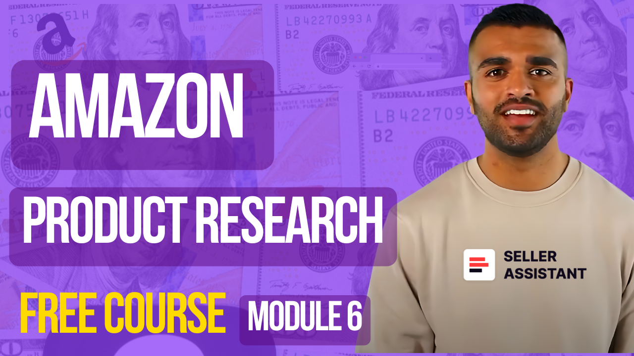 Product Research Checklist | FREE Amazon FBA Course | Module 6