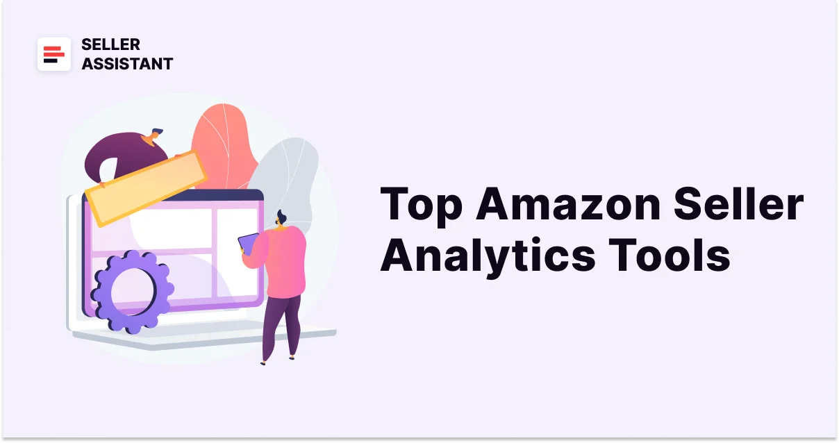 Top Amazon Seller Analytics Tools