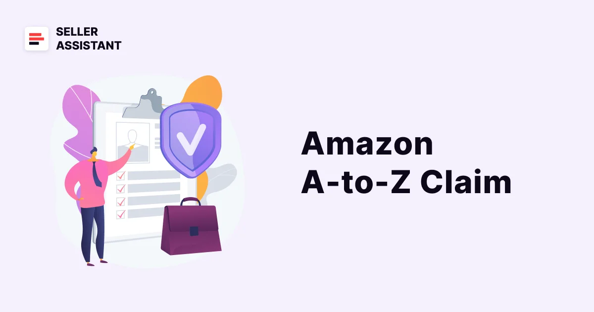 What is A-to-Z Claim Amazon - Complete Guide for Sellers