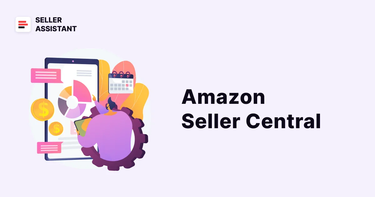 Amazon Seller Central: Complete Guide