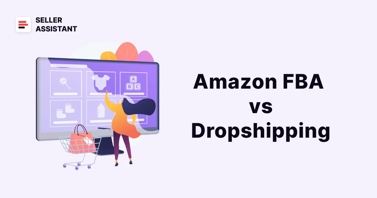 Amazon FBA vs Dropshipping