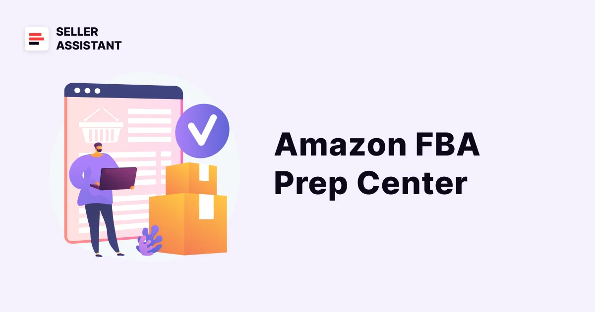 How to Use an Amazon Prep Center to Enhance Your Business