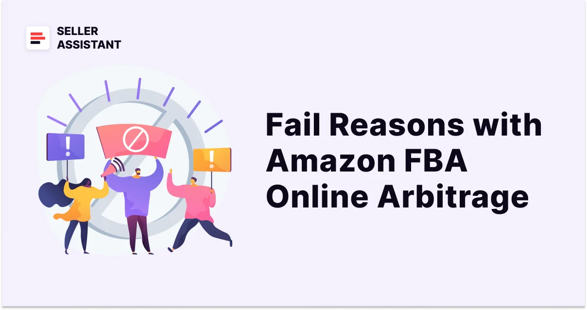 10 Reasons Why People Fail With Amazon FBA Online Arbitrage