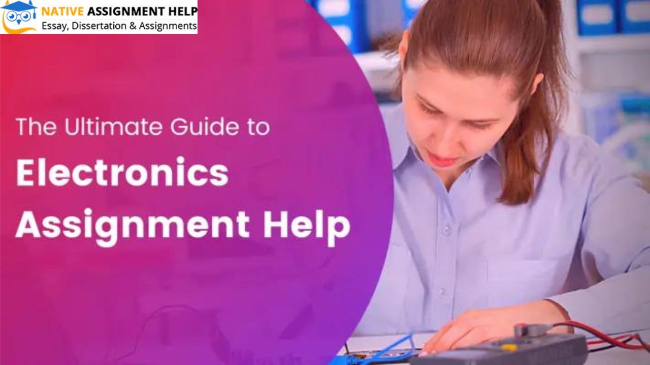 Unlocking Success: Navigating Electronics Assignments with Expert Help