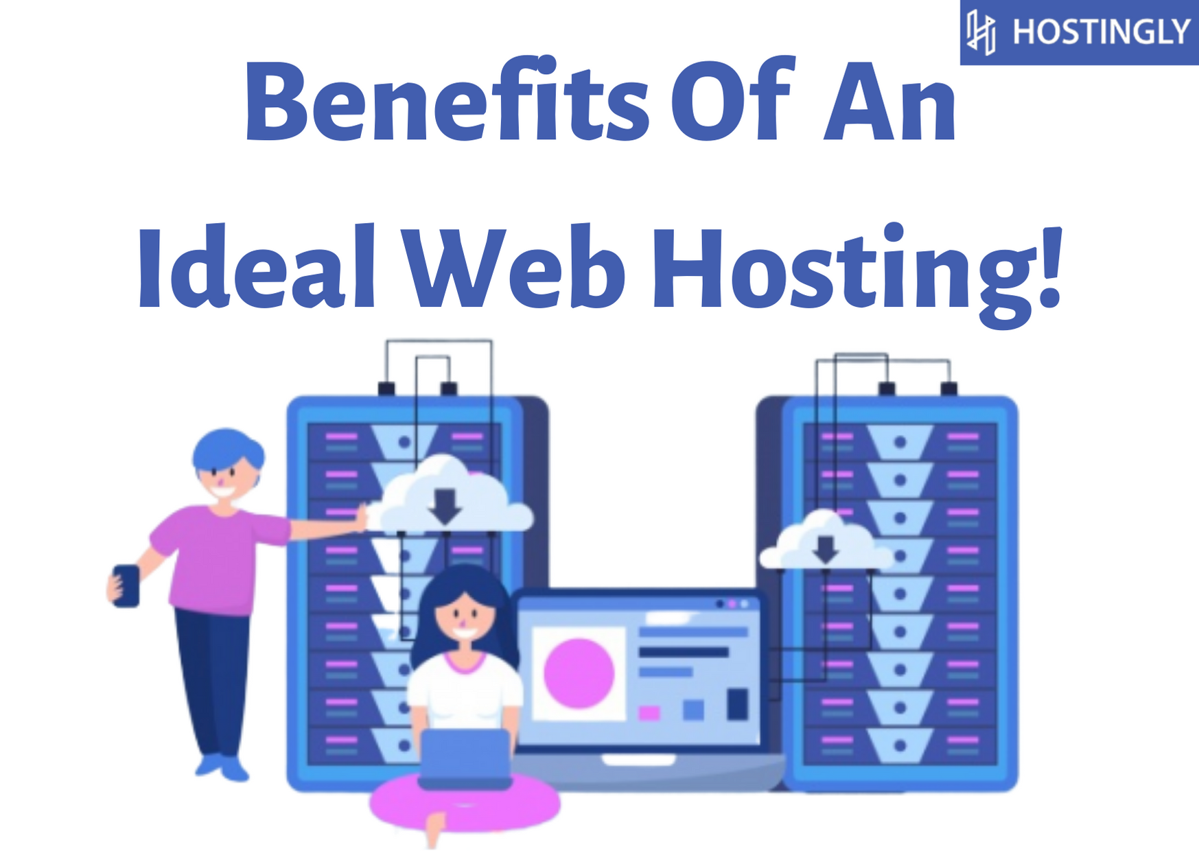 Benefits of an ideal web hosting!