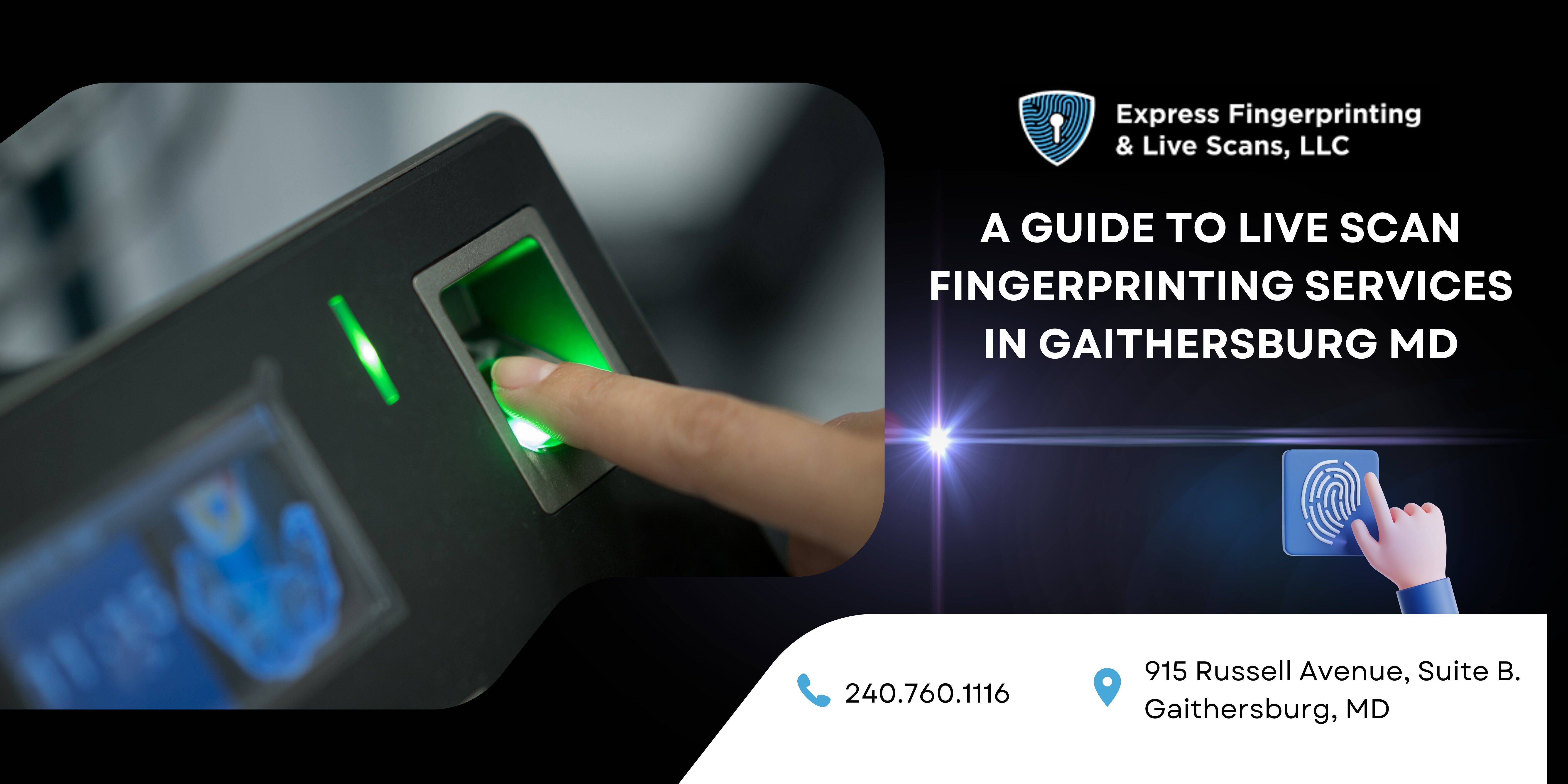 A Guide to Live Scan Fingerprinting Services in Gaithersburg MD