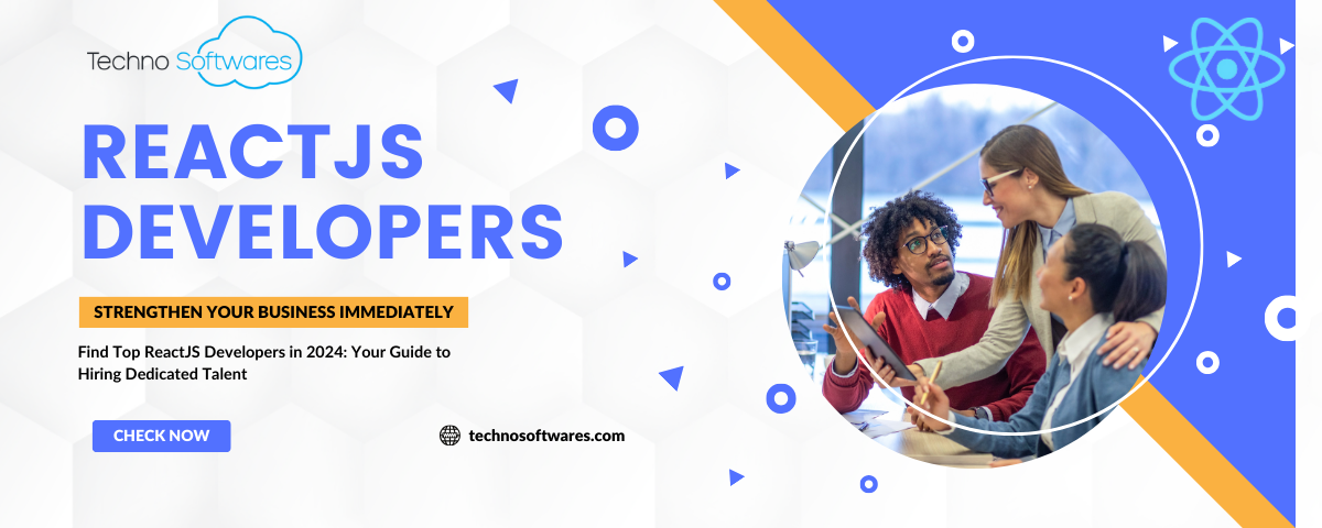 Find Top ReactJS Developers in 2024: Your Guide to Hiring Dedicated Talent