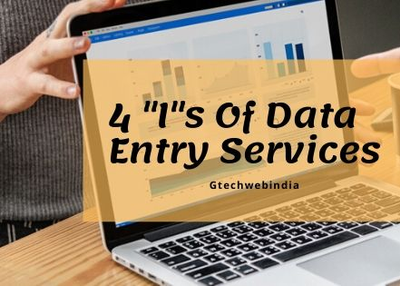 4 “I”s Of Data Entry Services!